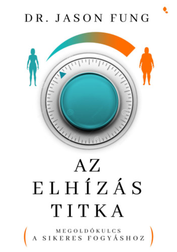 Dr Jason Fung – Az elhízás titka című könyve